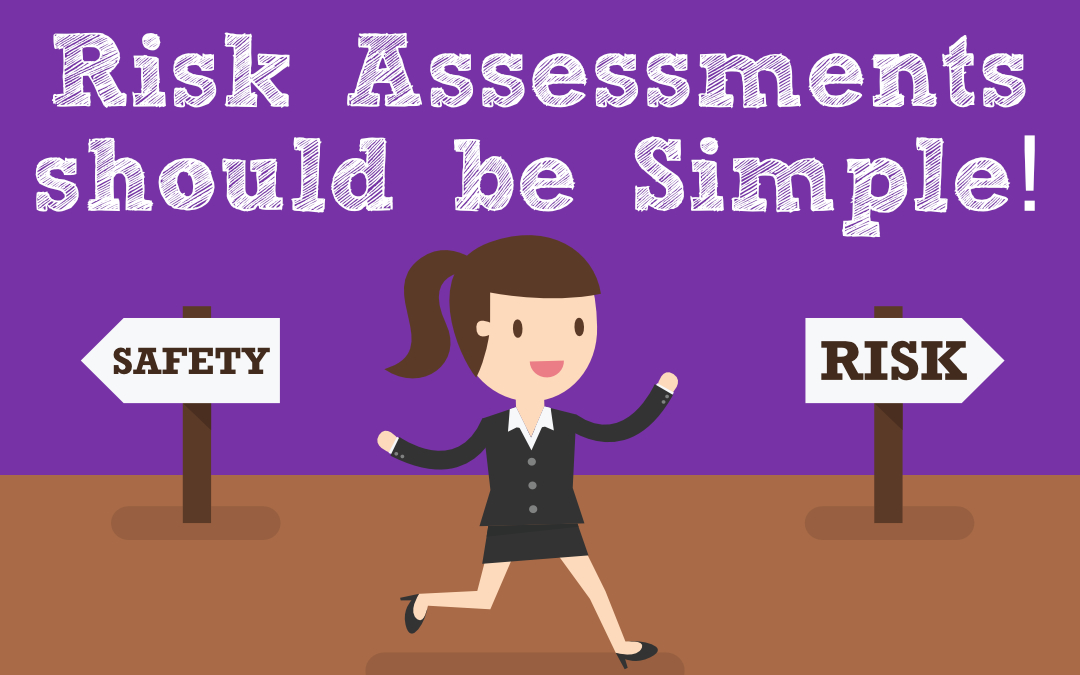 Risk Assessments should be Simple! Innovative Safety Solutions